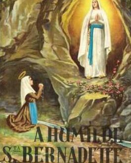 A Humilde Santa Bernadette - Collete Yver