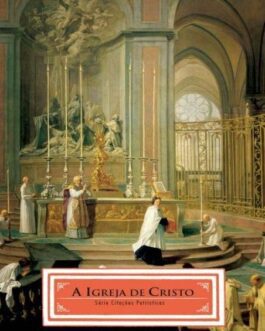 A Igreja de Cristo - Carlos Martins Nabeto