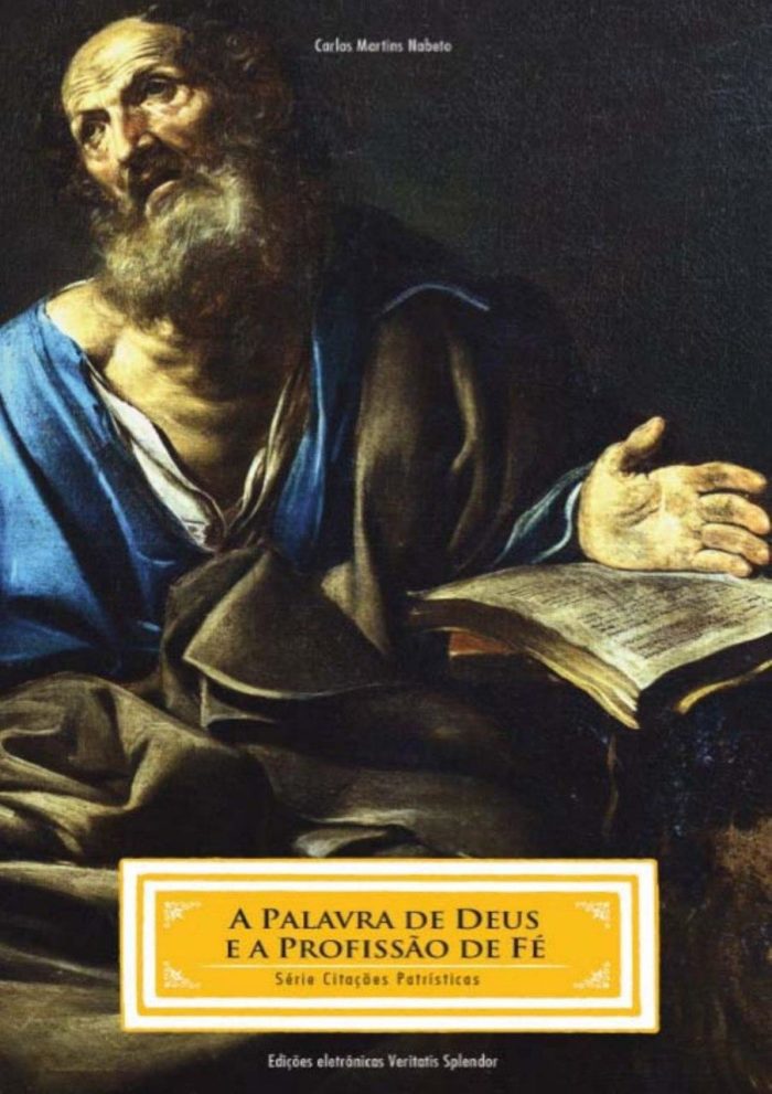 A Palavra de Deus e a Profissão de Fé - Carlos Martins Nabeto