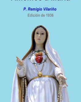 Amemos a María - Padre Remigio Vilariño