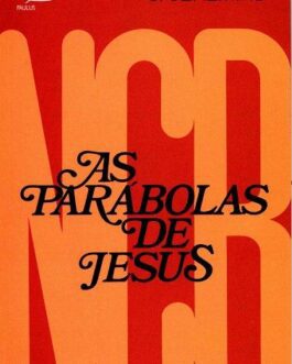 As parábolas de Jesus - Joachim Jeremias