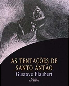 As Tentações de Santo Antão - Gustave Flaubert