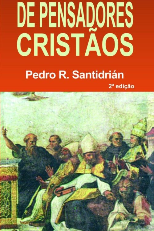 Breve Dicionário de Pensadores Cristãos - Pedro R. Santidrián