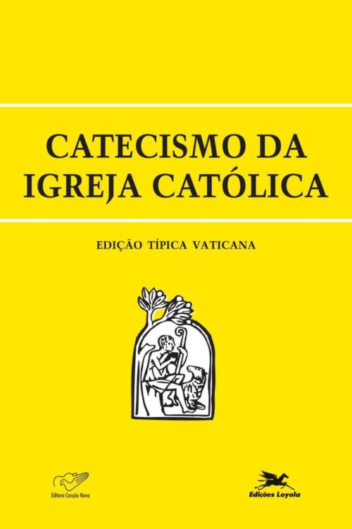 Catecismo da Igreja Católica Edição Típica Vaticana