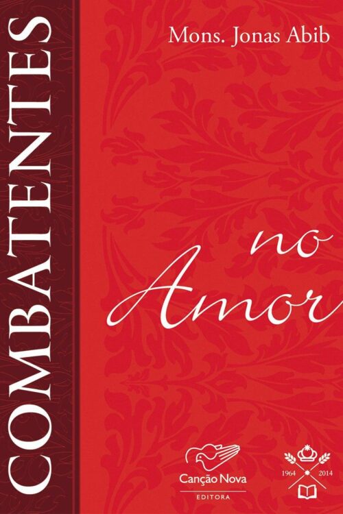 Combatentes no Amor - Mons. Jonas Abib