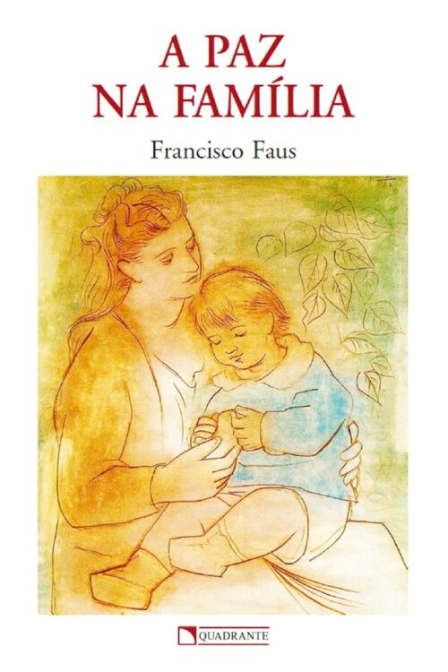 A Paz na família - Padre Francisco Faus