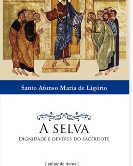 A selva - Santo Afonso Maria de Ligório