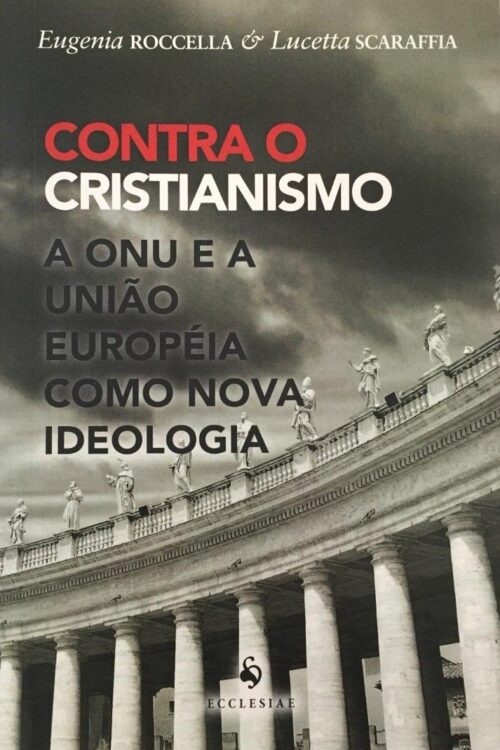 Contra o Cristianismo - Lucetta Scaraffia