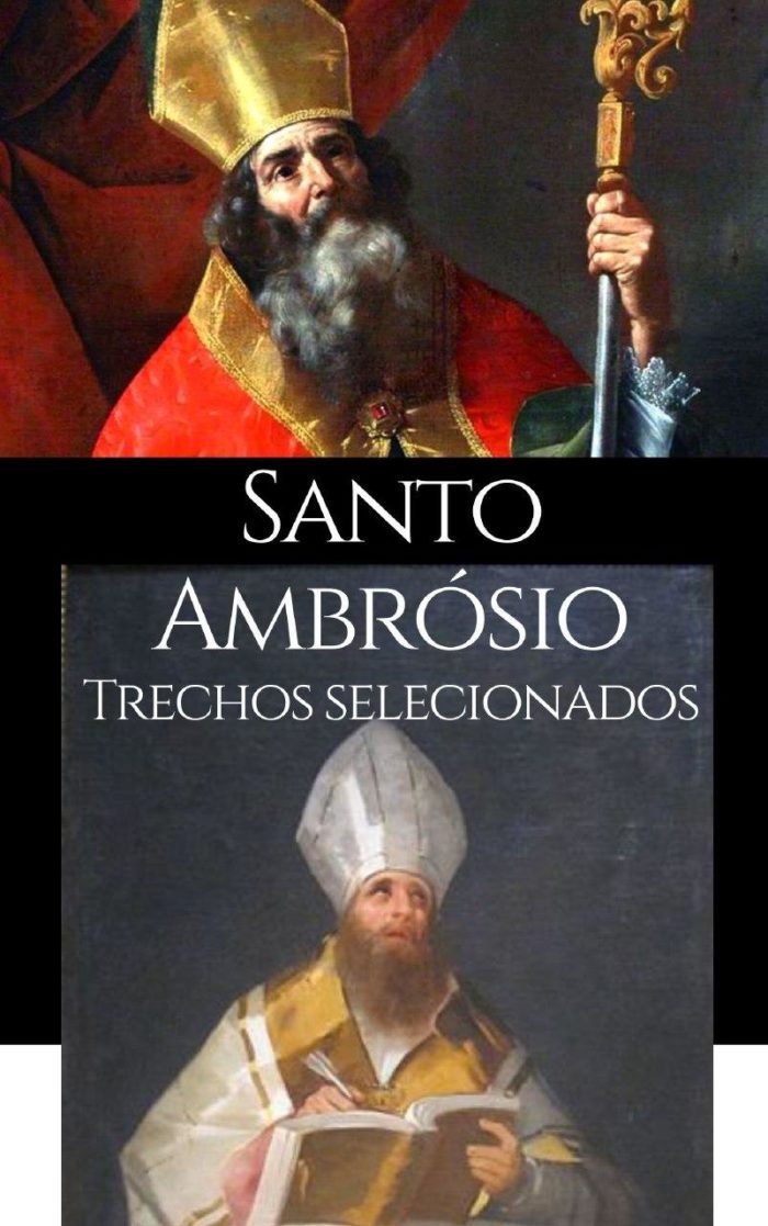 Santo Ambrósio Trechos selecionados - Santo Ambrósio