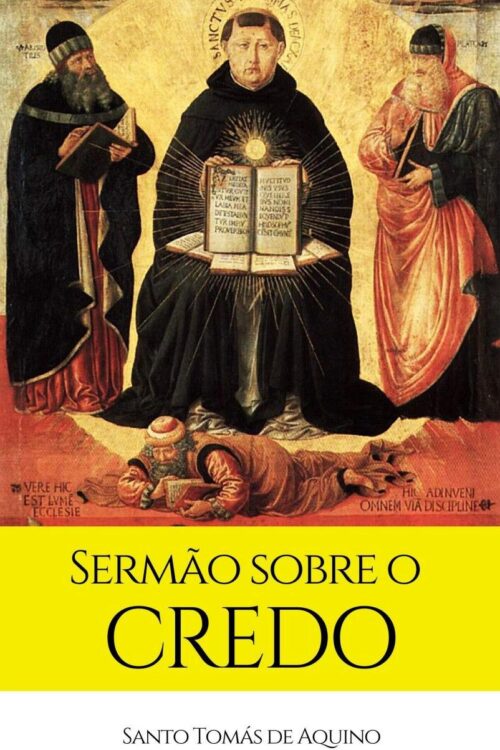 Sermão sobre o Credo - Santo Tomás de Aquino