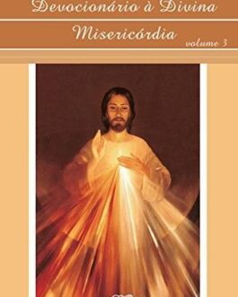 Devocionário a Divina Misericórdia Volume III