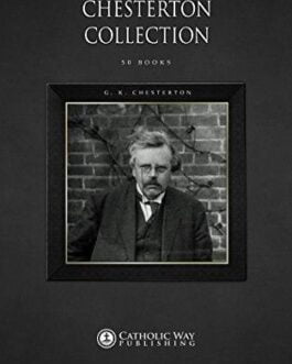 The G.K. Chesterton Collection  - G.K. Chesterton