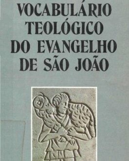 Vocabulário Teológico do Evangelho de São João - Juan Barreto, Juan Mateos