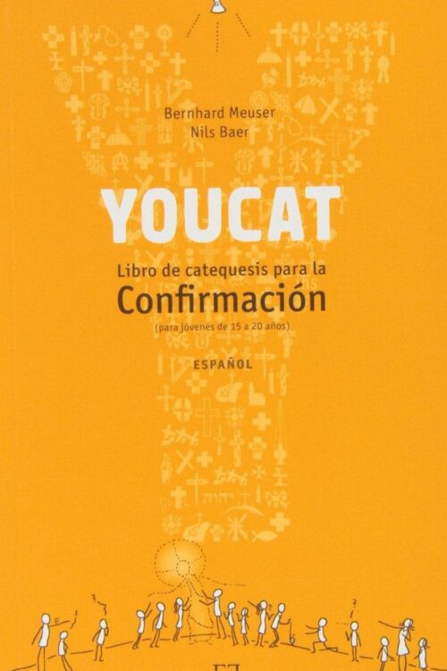 Youcat Confirmación - Bernhard Meuser, Nils Baer, Irene Szumlakowski
