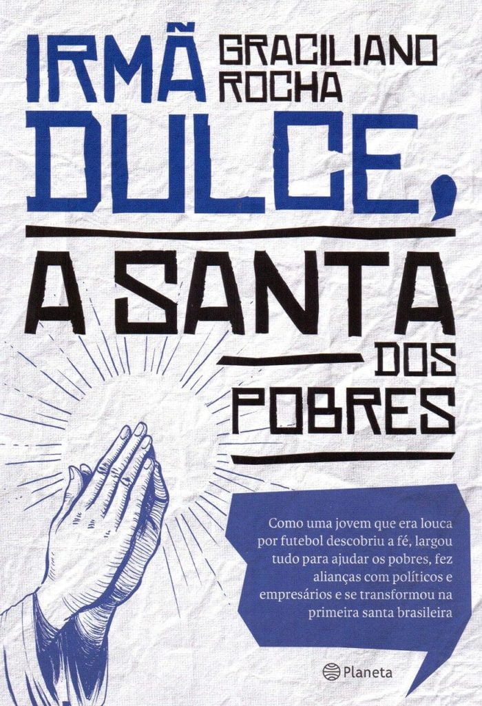 Irmã Dulce, a Santa dos Pobres - Graciliano Rocha
