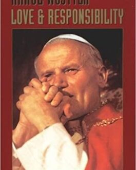 Love and Responsibility - Karol Wojtyla