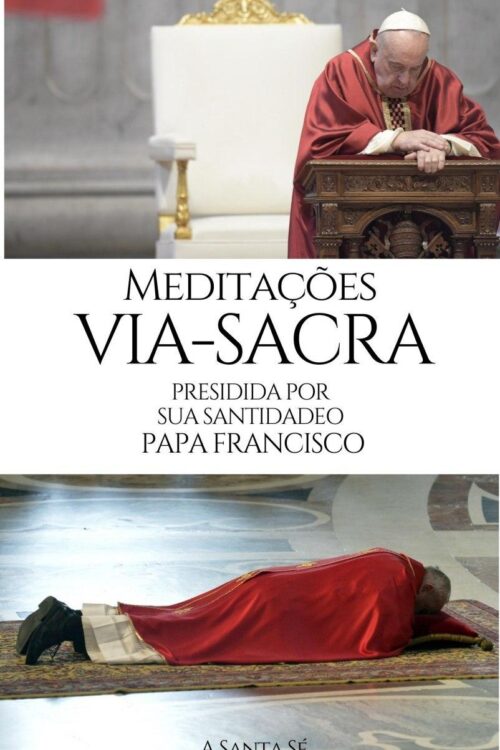 Meditações da Via-Sacra presidida pelo Santo Padre - Sexta-feira Santa