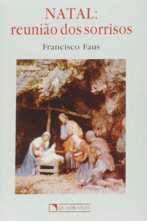 Natal Reunião Dos Sorrisos - Padre Francisco Faus