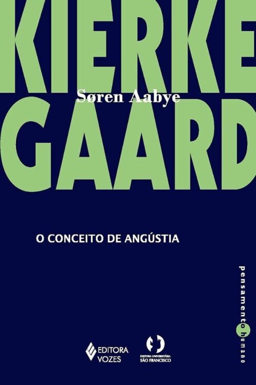 O Conceito de Angústia - Soren Kierkegaard