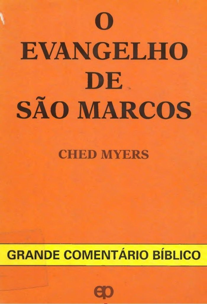 O Evangelho De São Marcos - Ched Myers