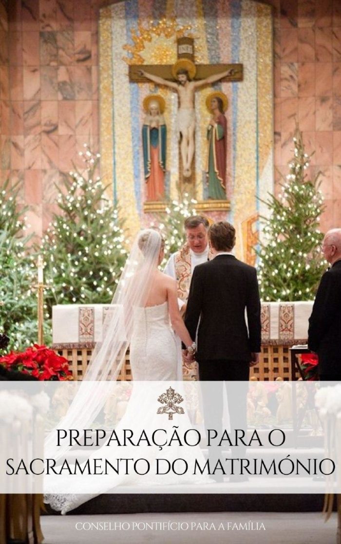 Preparação para o Sacramento do Matrimônio - Conselho Pontifício para a Família