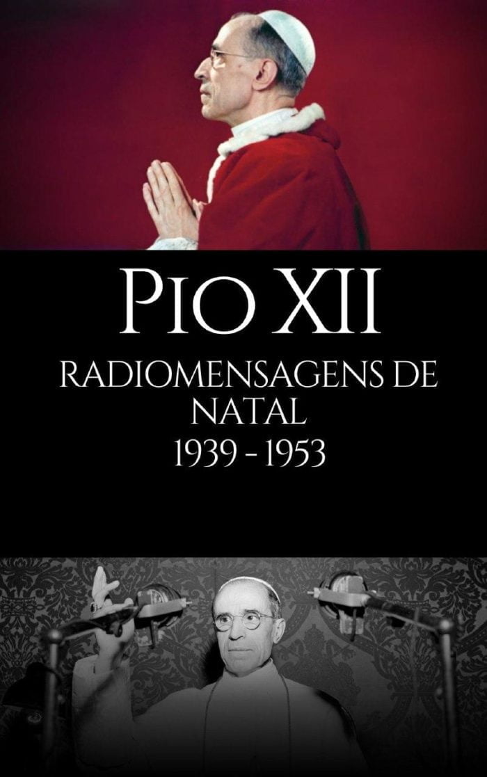 Radiomensagens de Natal 1939 - 1953 - Papa Pio XII
