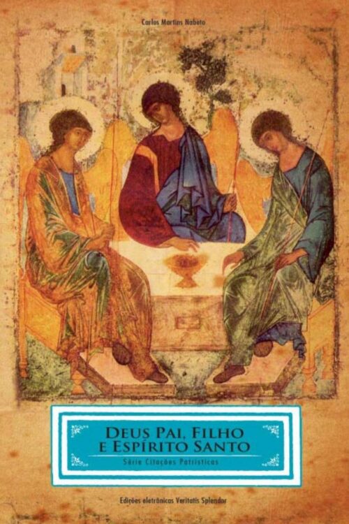 Deus Pai, Filho e Espírito Santo - Carlos Martins Nabeto