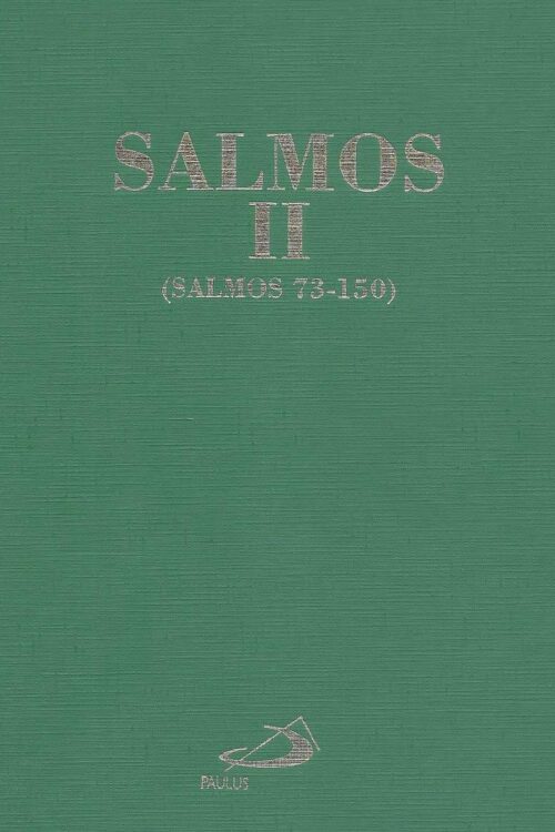 Salmos II (Salmos 73-150) - Luís Alonso Schokel