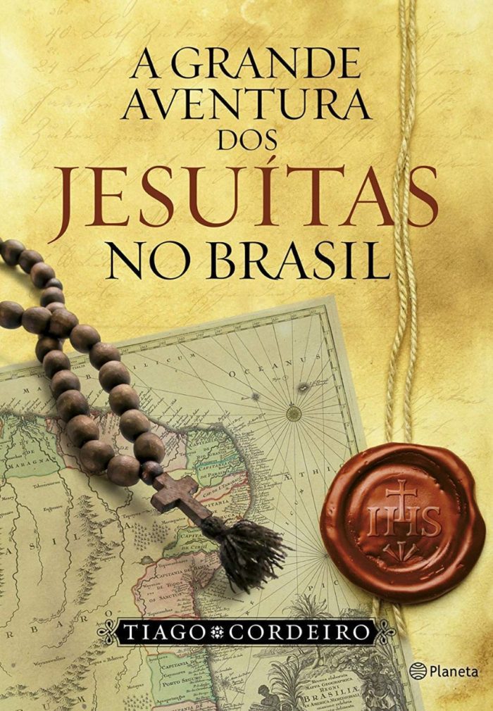 A Grande Aventura dos Jesuitas - Tiago Cordeiro