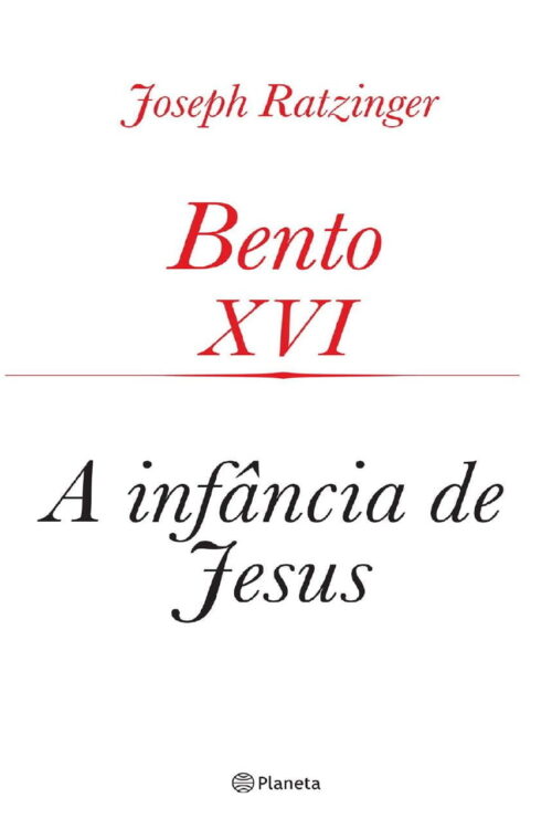A infância de Jesus - Joseph Ratzinger