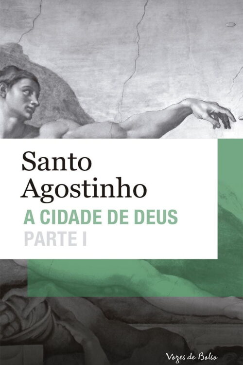 Cidade de Deus Parte I - Edição de Bolso - Santo Agostinho