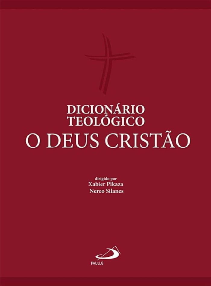Dicionário teológico O Deus cristão - Nereo Silanes