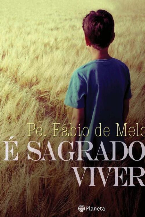 É Sagrado Viver - Pe. Fábio de Melo