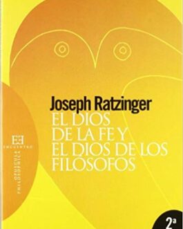 El Dios de la fe y el Dios de los filosofos - Joseph Cardinal Ratzinger (Bento XVI)