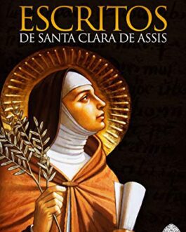 Escritos de Santa Clara de Assis - Santa Clara de Assis
