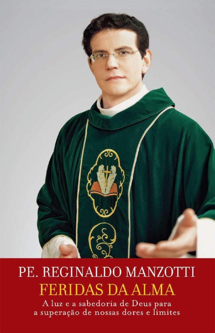 Feridas da alma - Pe. Reginaldo Manzotti