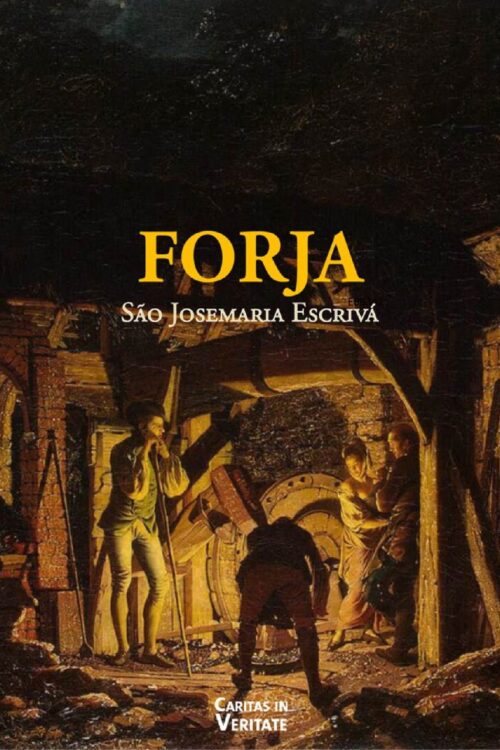 Forja - São Josemaría Escrivá