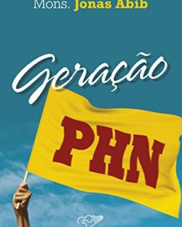 Geração PHN - Monsenhor Jonas Abib