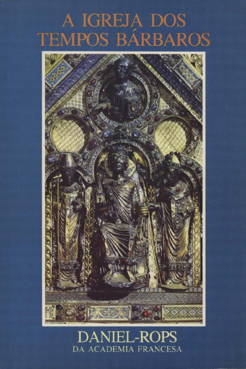 Hi-02 - A Igreja Dos Tempos Barbaros - Daniel Rops