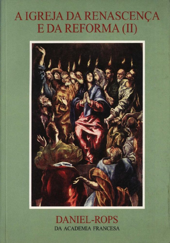 Hi-05 - A Igreja Da Renascença E Da Reforma II - Daniel Rops