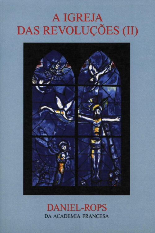 Hi-09 - A Igreja Das Revoluções II - Daniel Rops