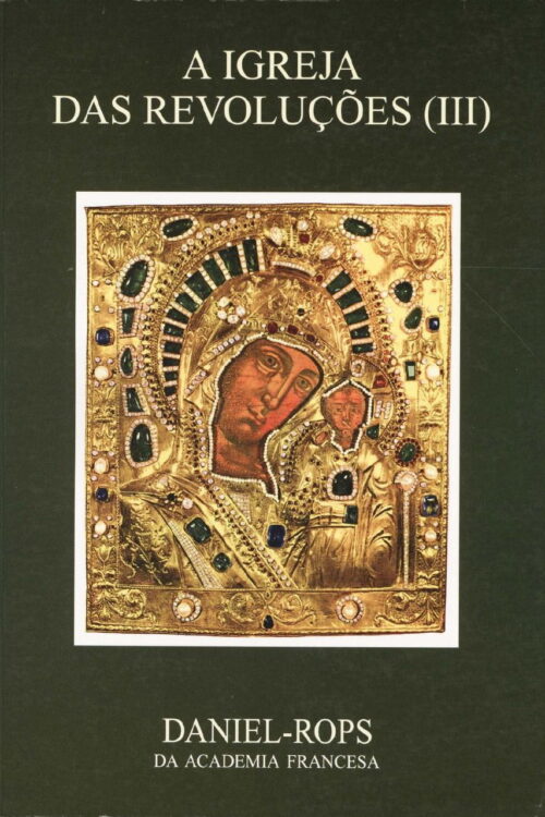Hi-10 - A Igreja Das Revoluções III - Daniel Rops