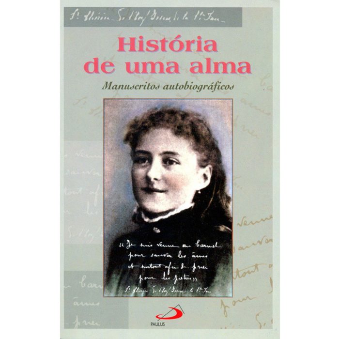 História de uma alma - Santa Teresinha
