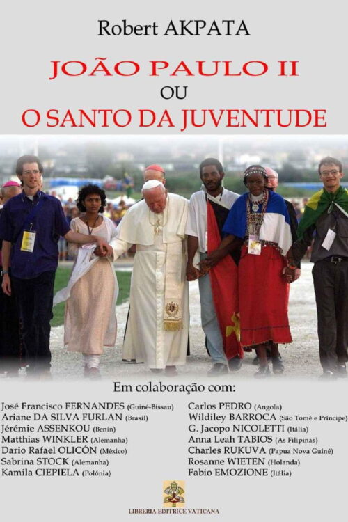 Joao Paulo II Ou O Santo Da Juventude - Robert Akpata