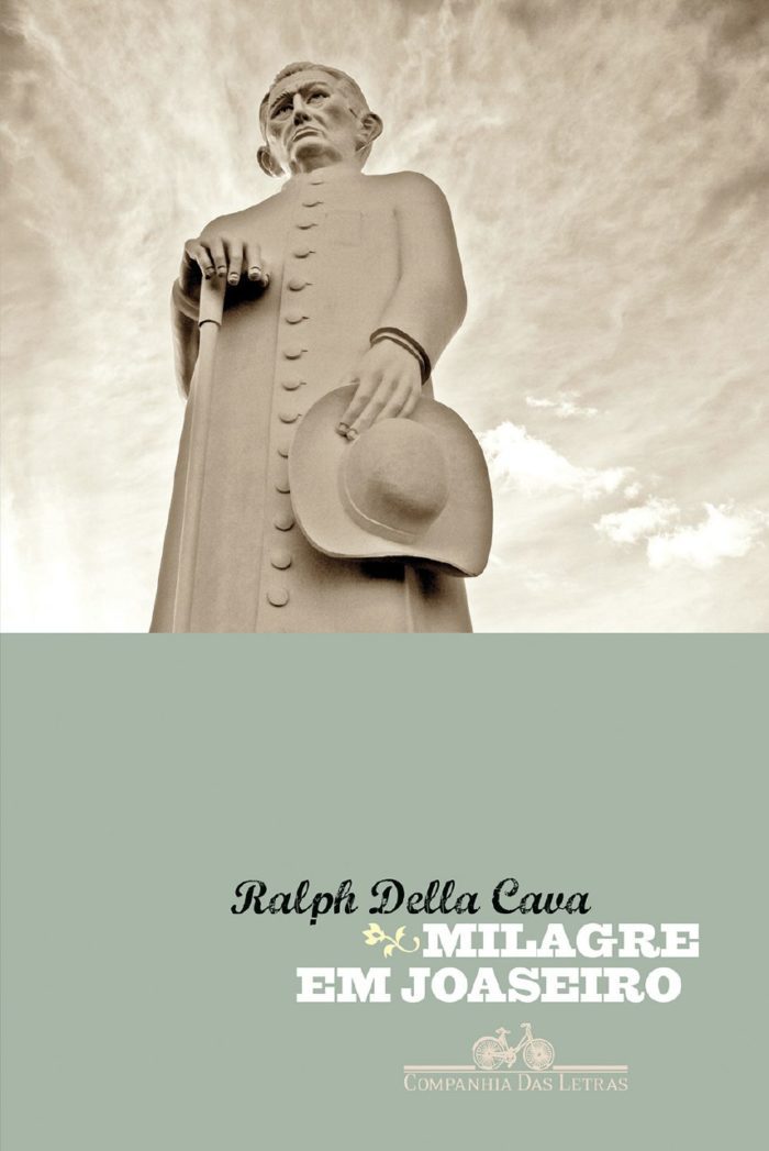 Milagre em Joaseiro - Ralph Della Cava