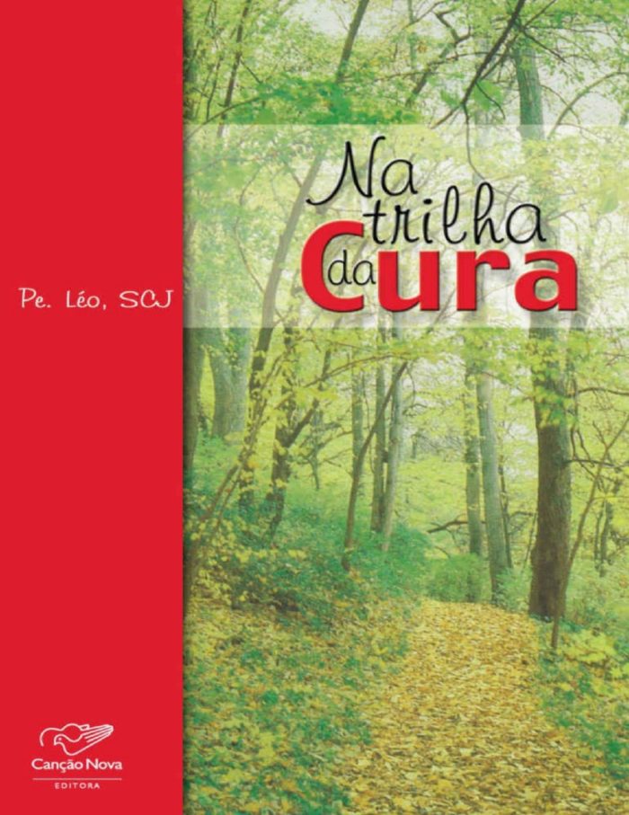 Na trilha da cura - Padre Léo SCJ