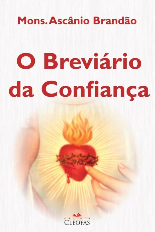 O Breviário da Confiança - Monsenhor Ascânio Brandão