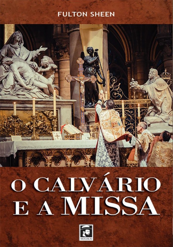 O Calvário e a Missa - Venerável Fulton Sheen