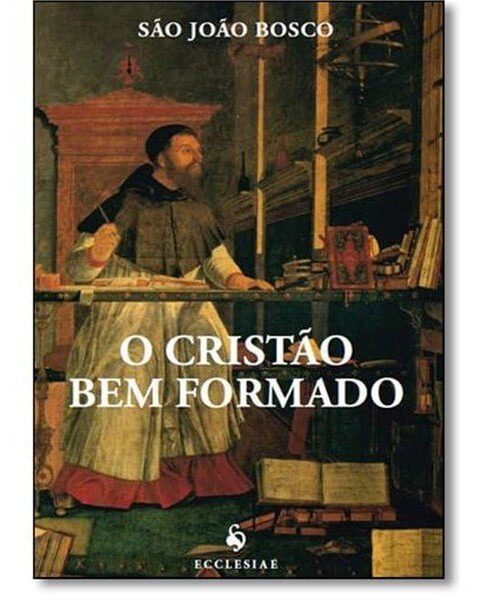 O Cristão Bem Formado - São João Bosco