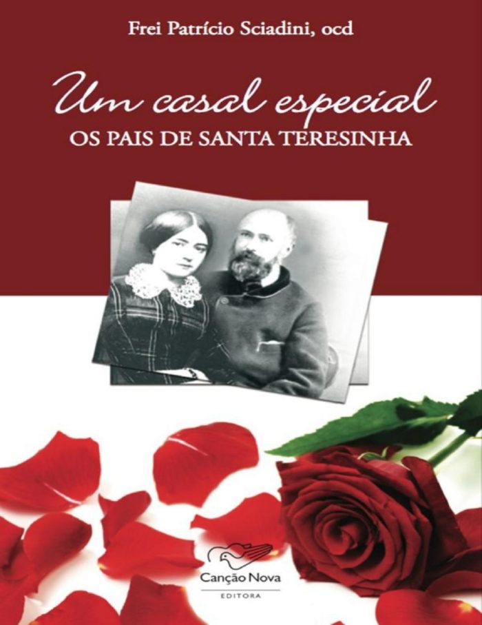 Os pais de Santa Teresinha Um casal especial - Frei Patrício Scianidi